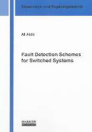 Fault Detection Schemes for Switched Systems de Ali Abdo