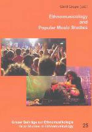 Ethnomusicology and Popular Music Studies de Gerd Grupe