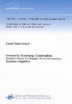 Information Technology Combinations Decision Model for Supply Chains Information Systems Integration de Dania Pérez Armayor