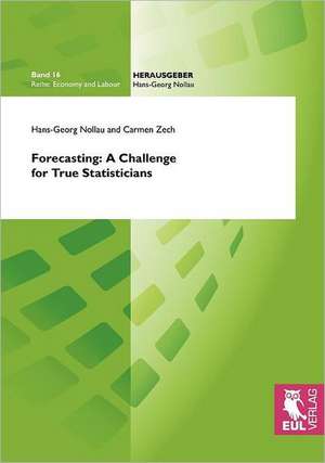 Forecasting: A Challenge for True Statisticians de Hans-Georg Nollau