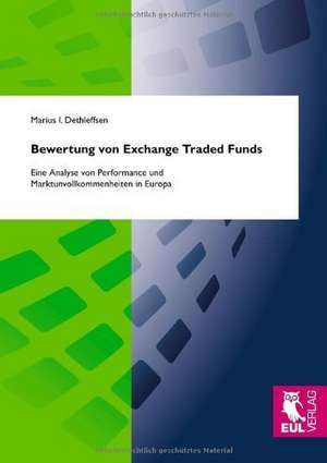 Bewertung von Exchange Traded Funds de Marius I. Dethleffsen