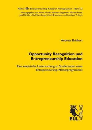 Opportunity Recognition und Entrepreneurship Education de Andreas Brülhart