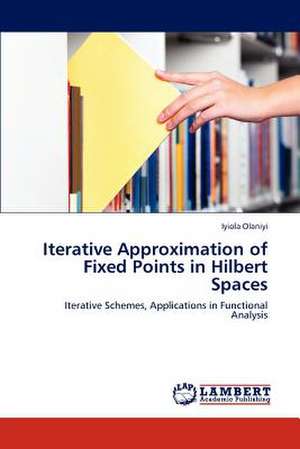 Iterative Approximation of Fixed Points in Hilbert Spaces de Iyiola Olaniyi