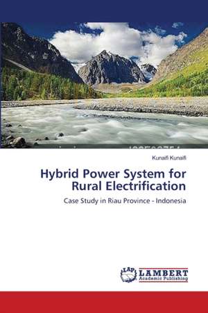 Hybrid Power System for Rural Electrification de Kunaifi Kunaifi