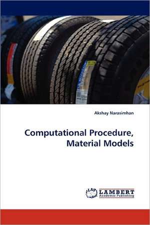 Computational Procedure, Material Models de Akshay Narasimhan