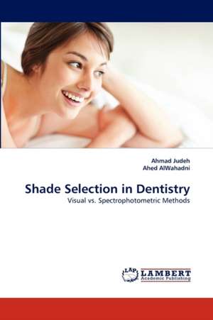 Shade Selection in Dentistry de Ahmad Judeh