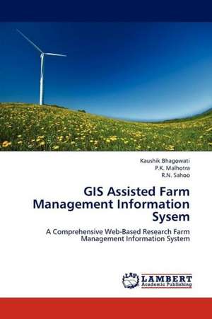 GIS Assisted Farm Management Information Sysem de Bhagowati Kaushik