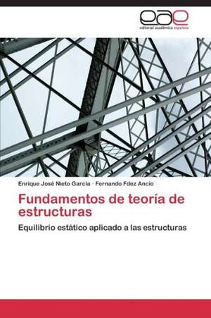 Fundamentos de teoría de estructuras de Enrique José Nieto García