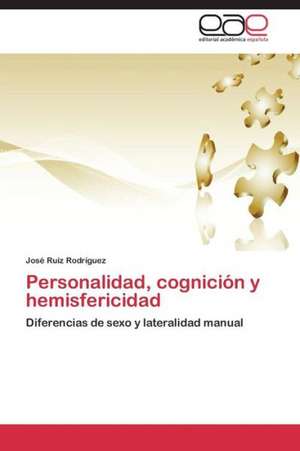 Personalidad, cognición y hemisfericidad de José Ruiz Rodríguez