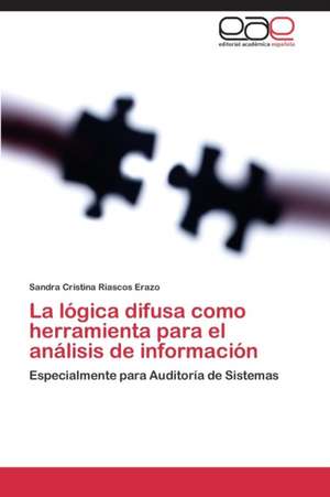 La lógica difusa como herramienta para el análisis de información de Sandra Cristina Riascos Erazo