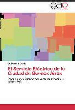 El Servicio Elèctrico de la Ciudad de Buenos Aires de Guillermo E. Genta