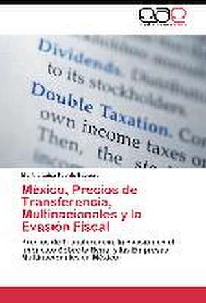 México, Precios de Transferencia, Multinacionales y la Evasión Fiscal de Martha Luisa Puente Esparza