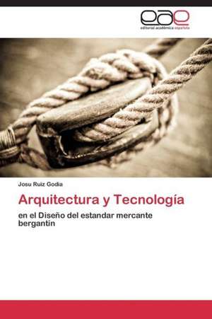 Arquitectura y Tecnología de Josu Ruiz Godia