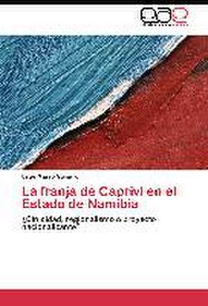 La franja de Caprivi en el Estado de Namibia de Ester Massó Guijarro