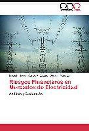 Riesgos Financieros en Mercados de Electricidad de Diego F. Navas