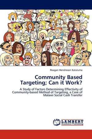 Community Based Targeting; Can it Work? de Kaluluma Reagan Hendreson