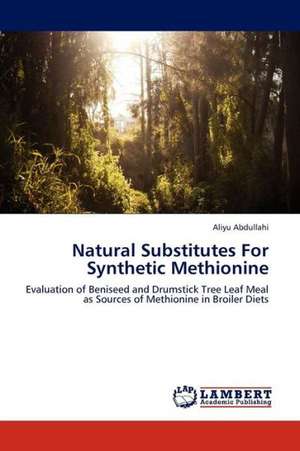 Natural Substitutes For Synthetic Methionine de Abdullahi Aliyu