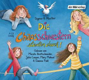 Die Chaosschwestern starten durch! de Dagmar H. Mueller