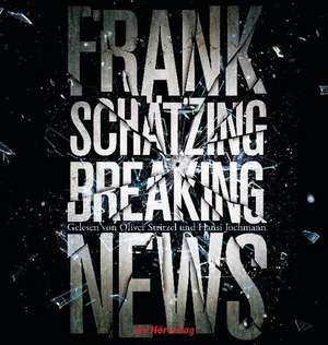 Breaking News de Frank Schätzing