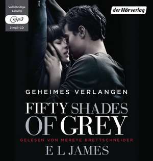 Fifty Shades of Grey 01Geheimes Verlangen / 2 MP3-CDs de E. L. James