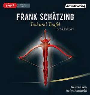 Tod und Teufel de Frank Schätzing