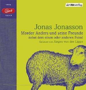 Mörder Anders und seine Freunde nebst dem einen oder anderen Feind de Jonas Jonasson