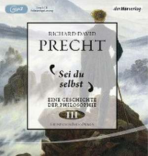 Sei du selbst de Richard David Precht