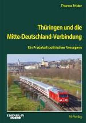 Thüringen und die Mitte-Deutschland-Verbindung de Thomas Frister