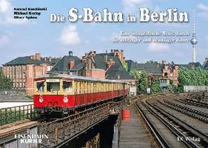 Die S-Bahn in Berlin de Konrad Koschinski