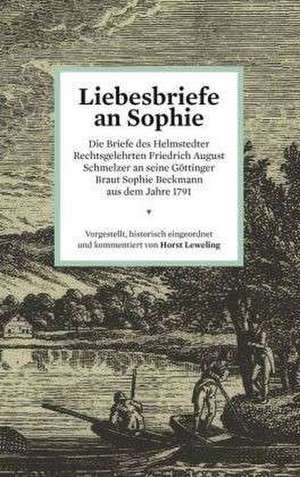 Liebesbriefe an Sophie de Horst Leweling