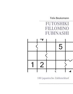 Futoshiki Fillomino Fubinashi de Felix Beukemann