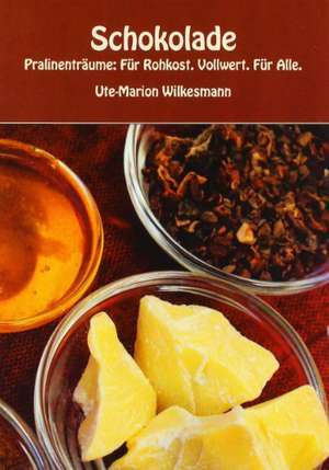 Schokolade de Ute-Marion Wilkesmann