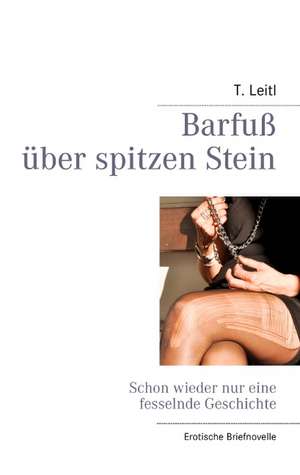 Barfuß über spitzen Stein de Thorsten Leitl