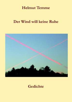 Der Wind will keine Ruhe de Helmut Temme