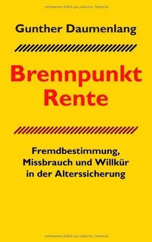 Brennpunkt Rente de Gunther Daumenlang