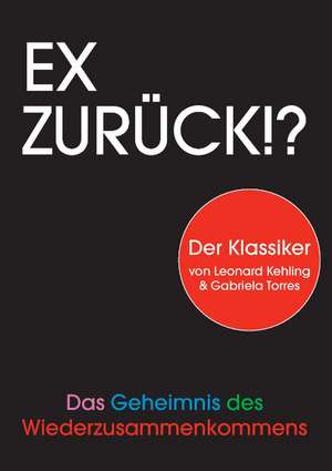 Ex zurück!? de Leonard Kehling