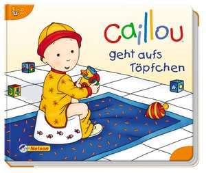 Caillou geht aufs Töpfchen de Pierre Brignaud