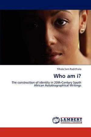 Who am i? de Tlhalo Sam Raditlhalo