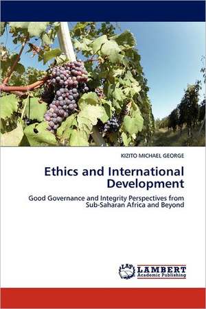 Ethics and International Development de KIZITO MICHAEL GEORGE