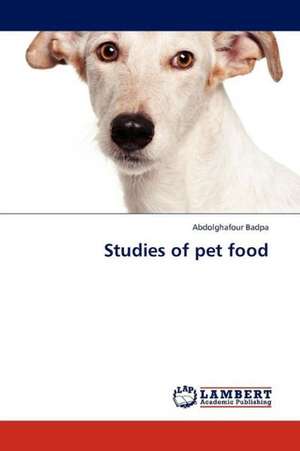 Studies of pet food de Badpa Abdolghafour