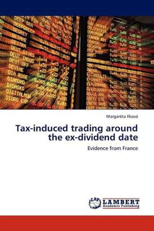 Tax-induced trading around the ex-dividend date de Ilková Margaréta