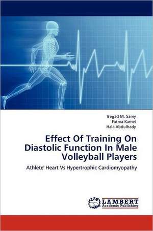 Effect Of Training On Diastolic Function In Male Volleyball Players de Begad M. Samy