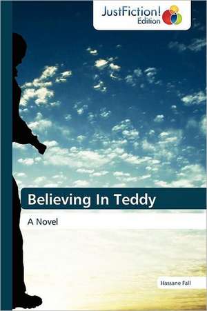 Believing In Teddy de Hassane Fall