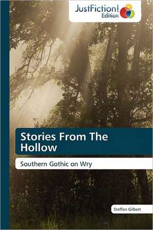 Stories From The Hollow de Steffan Gilbert