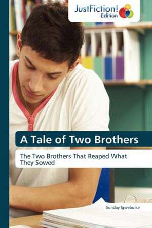 A Tale of Two Brothers de Sunday Igwebuike