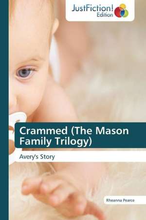 Crammed (The Mason Family Trilogy) de Rheanna Pearce