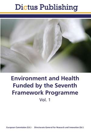 Environment and Health Funded by the Seventh Framework Programme de European Commission European Commission