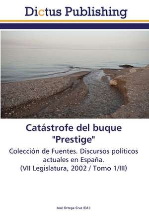 Catástrofe del buque "Prestige" de José Ortega Cruz