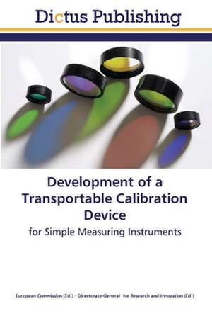 Development of a Transportable Calibration Device de European Commission European Commission