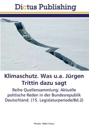 Klimaschutz. Was u.a. Jürgen Trittin dazu sagt de THEODOR MüLLER